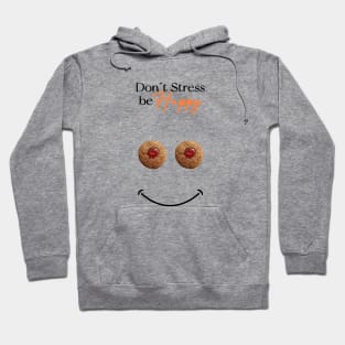 Don´t Stress Be Happpy Hoodie